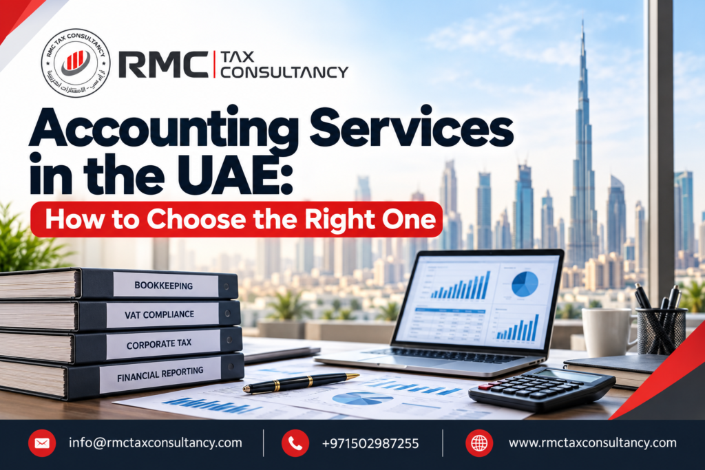 Accounting Services in the UAE: How to Choose the Right